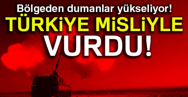 Bölgeden dumanlar yükseliyor! Türkiye misliyle vurdu!