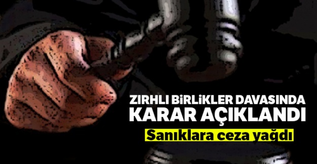 Zırhlı Birlikler Davasında karar açıklandı
