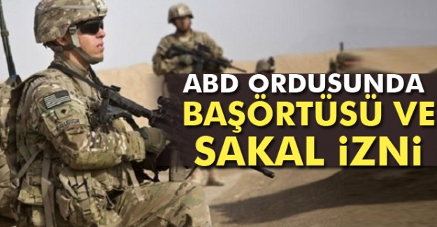 ABD ordusunda başörtüsü ve sakal izni