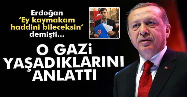 Erdoğan'ın gündeme getirdiği 15 Temmuz gazisi yaşadıklarını anlattı