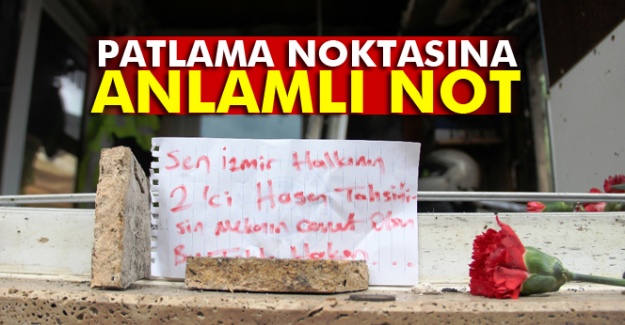 İzmir'deki patlama noktasına anlamlı not