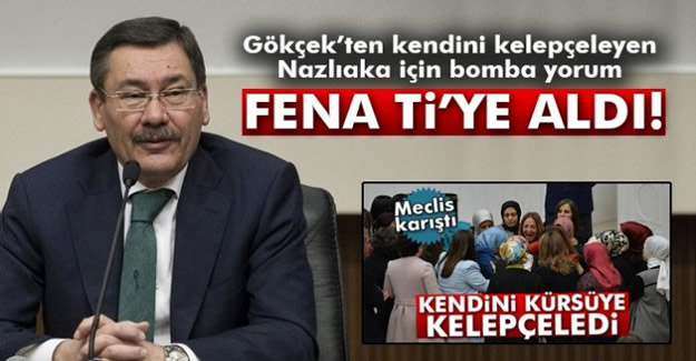 Melih Gökçek'ten Nazlıaka yorumu!