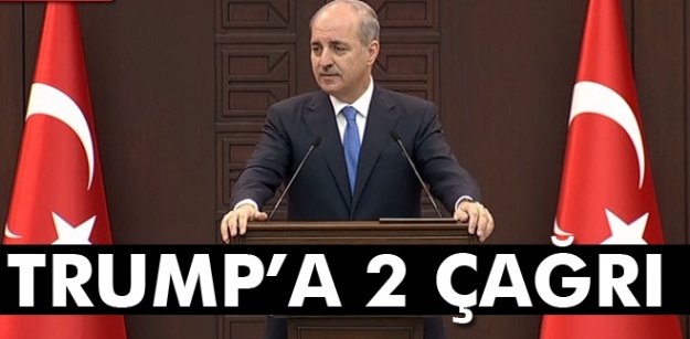 Numan Kurtulmuş'tan, ABD Başkanı Trump’a 2 çağrı