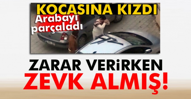 Öfkesini otomobilden çıkartan kadın: 'Zarar verirken zevk aldım'