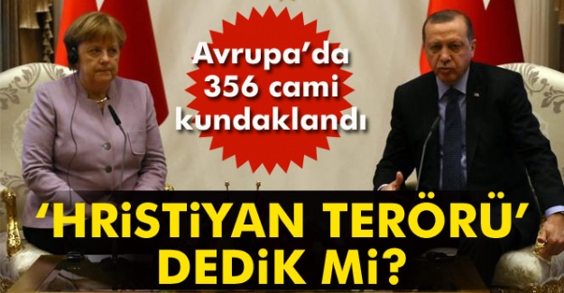 Avrupa’da 356 cami kundaklandı ‘Hristiyan terörü’ dedik mi?