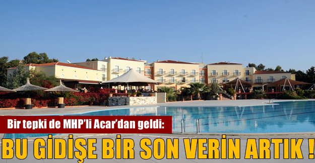Bir tepki de MHP’li Acar’dan: Bu işe bir son verin artık!