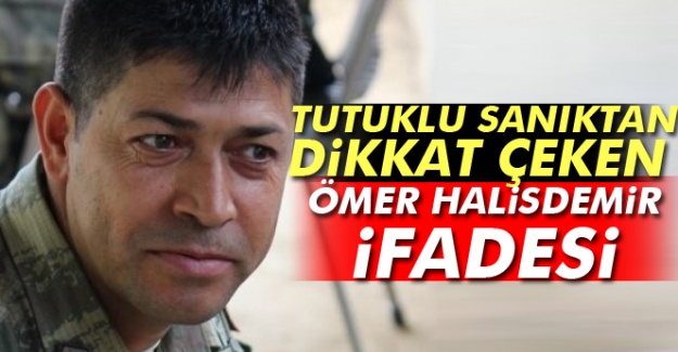 Tutuklu sanıktan dikkat çeken Ömer Halisdemir ifadesi