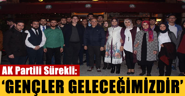 AK Partili Sürekli: 'Gençler Geleceğimizdir'