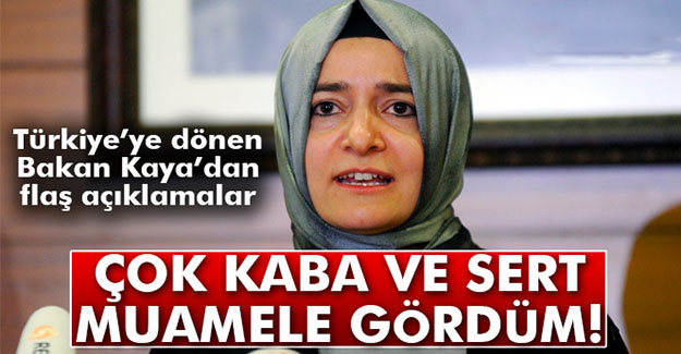 Bakan Kaya: Çok kaba ve sert bir müdahele ile karşı karşıya kaldık