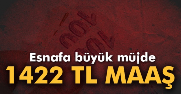 Bu bir ilk olacak! 1422 lira maaş