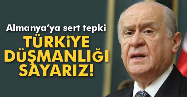 Devlet Bahçeli'den Almanya’ya sert tepki