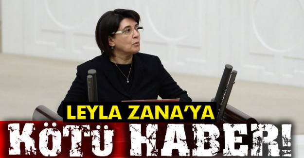 Leyla Zana'ya kötü haber