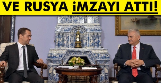 Ve Rusya İmzayı Attı!