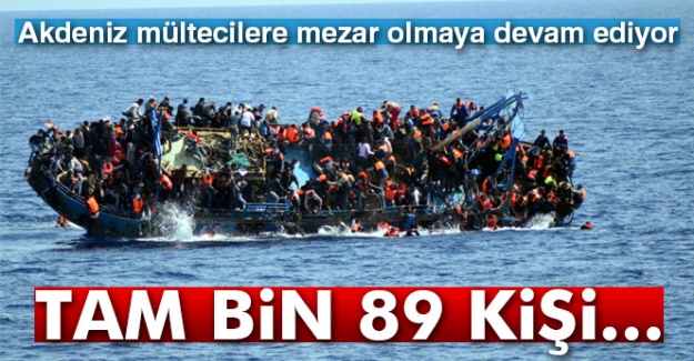 Akdeniz mültecilere mezar olmaya devam ediyor