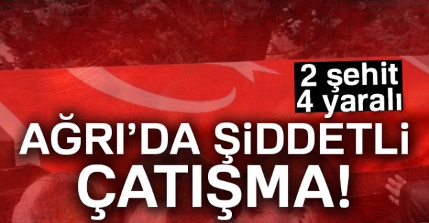 Ağrı’dan acı haber: 2 şehit