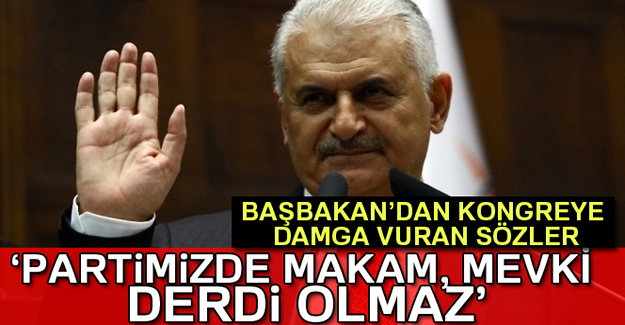 Başbakan Yıldırım'dan kongreye damga vuran sözler