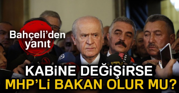 Devlet Bahçeli'den MHP'li bakan iddialarına cevap