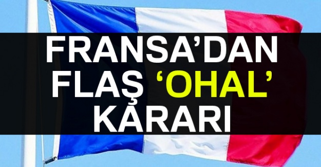 Fransa’dan OHAL’i uzatma kararı