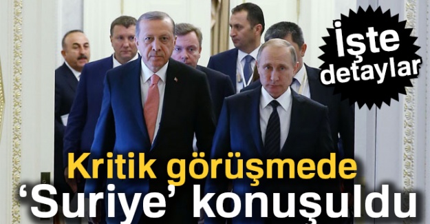 Kritik görüşmede 'Suriye' konuşuldu