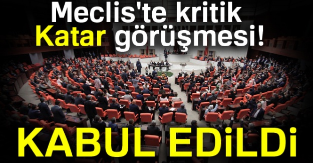 Meclis'te Kritik Katar Görüşmesi!