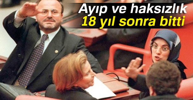 Ayıp ve haksızlık 18 yıl sonra bitti