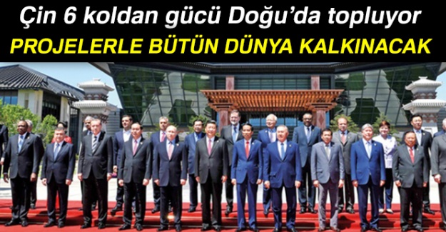 Çin 6 koldan gücü Doğu’da topluyor