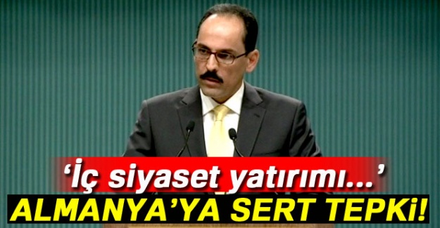 Almanya’ya sert tepki!