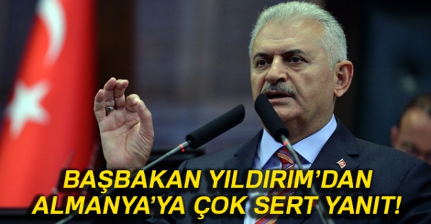 Başbakan Yıldırım’dan Almanya’ya sert tepki