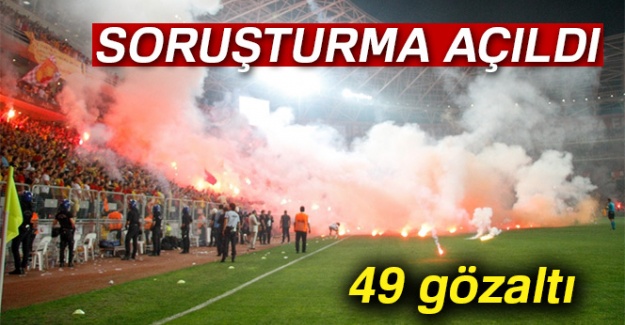 Göztepe-Eskişehir maçına soruşturma: 49 gözaltı
