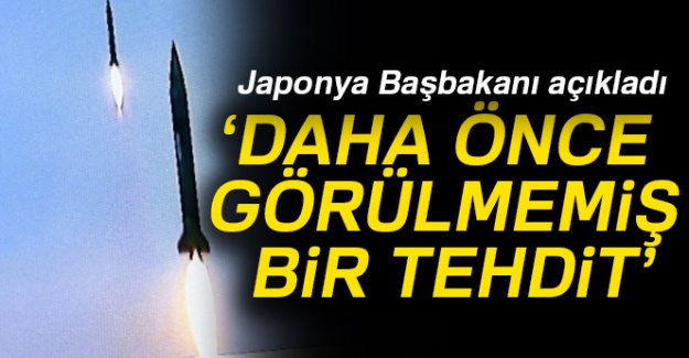 Japonya Başbakanı açıkladı: 'Daha önce görülmemiş bir tehdit'