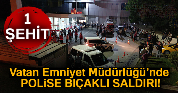 Vatan Emniyet'te polise saldırı!