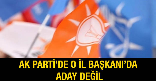 AK Parti İl Başkanı kongrede aday olmayacağını açıkladı