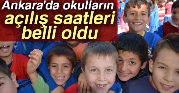 Ankara'da okulların açılış saatleri belli oldu