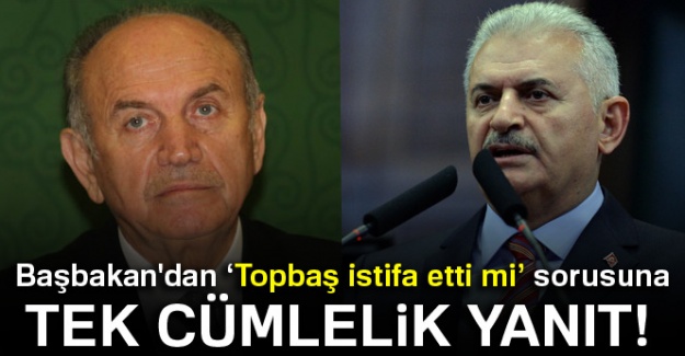 Başbakan'dan ‘Topbaş istifa etti mi’ sorusuna tek cümlelik yanıt!
