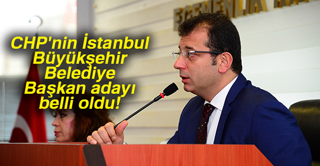 İşte CHP'nin İstanbul adayı!