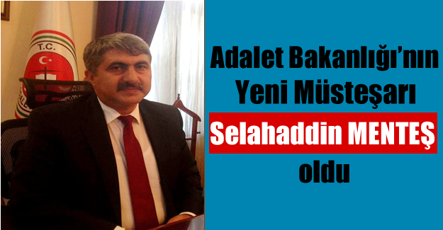 Adalet Bakanlığı Müsteşarlığı'na atanan Selahaddin Menteş kimdir?
