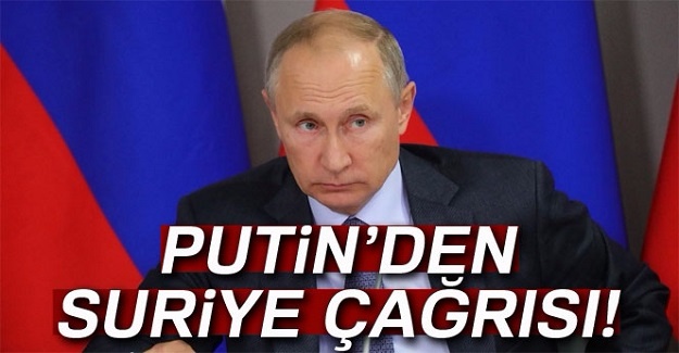 Putin'den Suriye Çağrsı