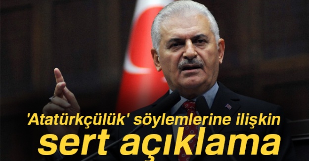Başbakan Yıldırım’dan 'Atatürkçülük' söylemlerine ilişkin açıklama