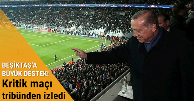 Cumhurbaşkanı Erdoğan'dan Beşiktaş'a destek