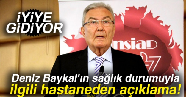 Deniz Baykal'ın sağlık durumuyla ilgili hastaneden açıklama