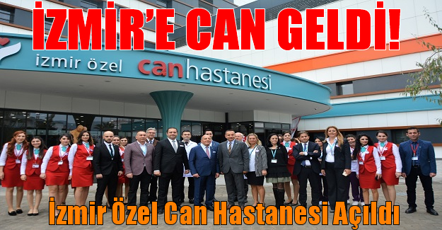 İzmir Özel Can Hastanesi Açıldı