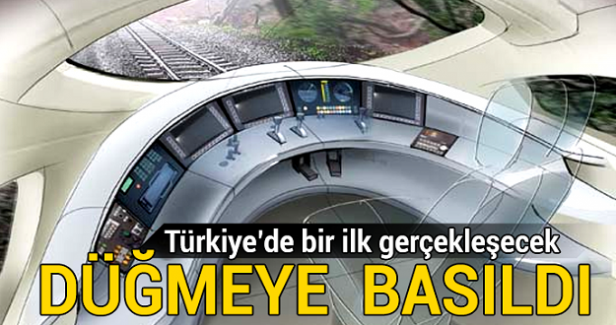 Türkiye'de bir ilk gerçekleşecek! Düğmeye basıldı