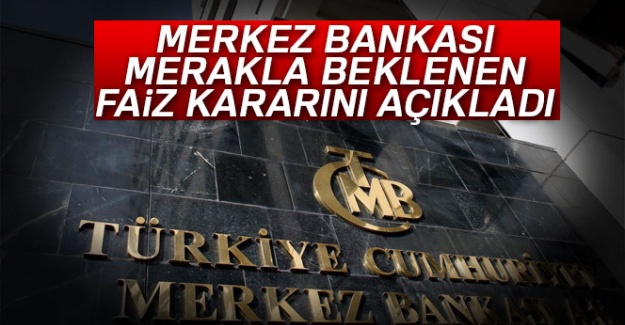 Merkez Bankası merakla beklenen faiz kararını açıkladı