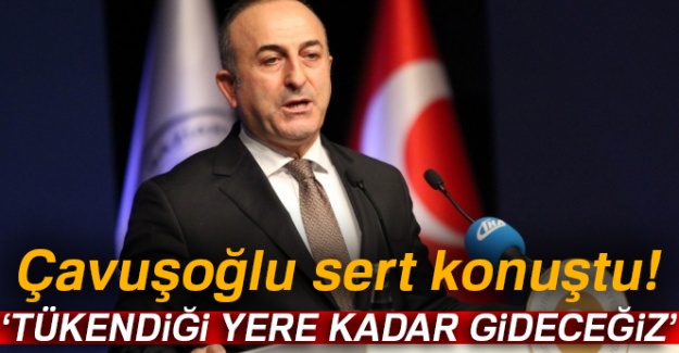 Bakan Çavuşoğlu sert konuştu