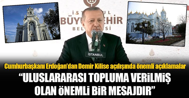 Erdoğan: 'Bu açılış uluslararası topluma verilmiş önemli bir mesaj'