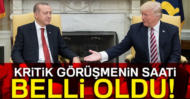 Erdoğan - Trump görüşme saati belli oldu