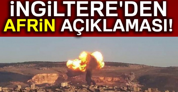 İngiltere'den Afrin açıklaması! Tanıyoruz...