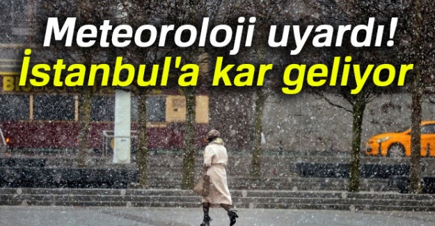 İstanbul'da kar uyarısı