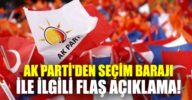 AK Parti'den flaş seçim barajı ve ittifak açıklaması!