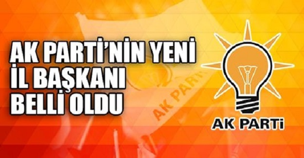 AK Parti İzmir'in Yeni İl Başkanı belli Oldu